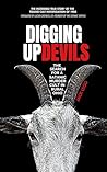 Digging Up Devils...