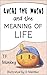 Lucas the Mucus and the Meaning of Life by T.F. Monkey