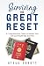Surviving the Great Reset: ...