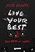 Live Your Best Lie. Tutti hanno un segreto