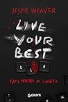 Live Your Best Li...