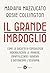 Il grande imbroglio: Come le società di consulenza indeboliscono le imprese, infantilizzano i governi e distorcono l'economia (Italian Edition)