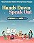 Hands Down, Speak Out: List...