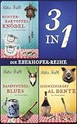 Die Franz Eberhofer-Reihe: Die ersten 3 Fälle in einem E-Book