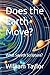 Does the Earth Move?: What ...