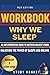WORKBOOK :WHY WE SLEEP : AN...