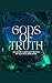 Gods of Truth