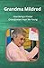 Grandma Mildred: How Being ...