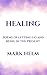 Healing by Mark Helm