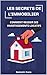 LES SECRETS DE L’IMMOBILIER...