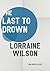 The Last to Drown