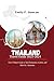 Thailand Travel Guide 2023:...