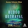 Blood Betrayal by Ausma Zehanat Khan