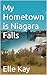My Hometown is Niagara Falls