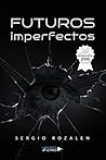 Futuros imperfectos (Spanish Edition)