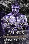 Vengeance and Vipers
