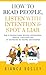 How to Read People, Listen With Intention, and Spot a Liar by Bianca Bosley
