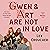 Gwen & Art Are Not in Love