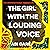 The Girl with the Louding V...