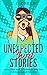 Unexpected short stories: Short tales with shocking endings that will keep you on the edge