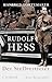 Rudolf Hess by Manfred Görtemaker