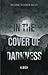 In the Cover of Darkness: W...