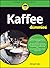 Kaffee für Dummies