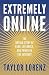 Extremely Online