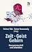Zeit · Geist · Gehirn: Neur...