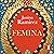 Femina: A New History of the Middle Ages, Through the Women Written Out of It