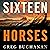 Sixteen Horses