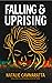 Falling & Uprising (Falling...