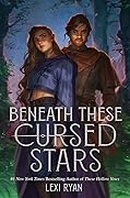 Beneath These Cursed Stars (These Hollow Vows, #3)