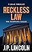 Reckless Law by J.P. Lincoln