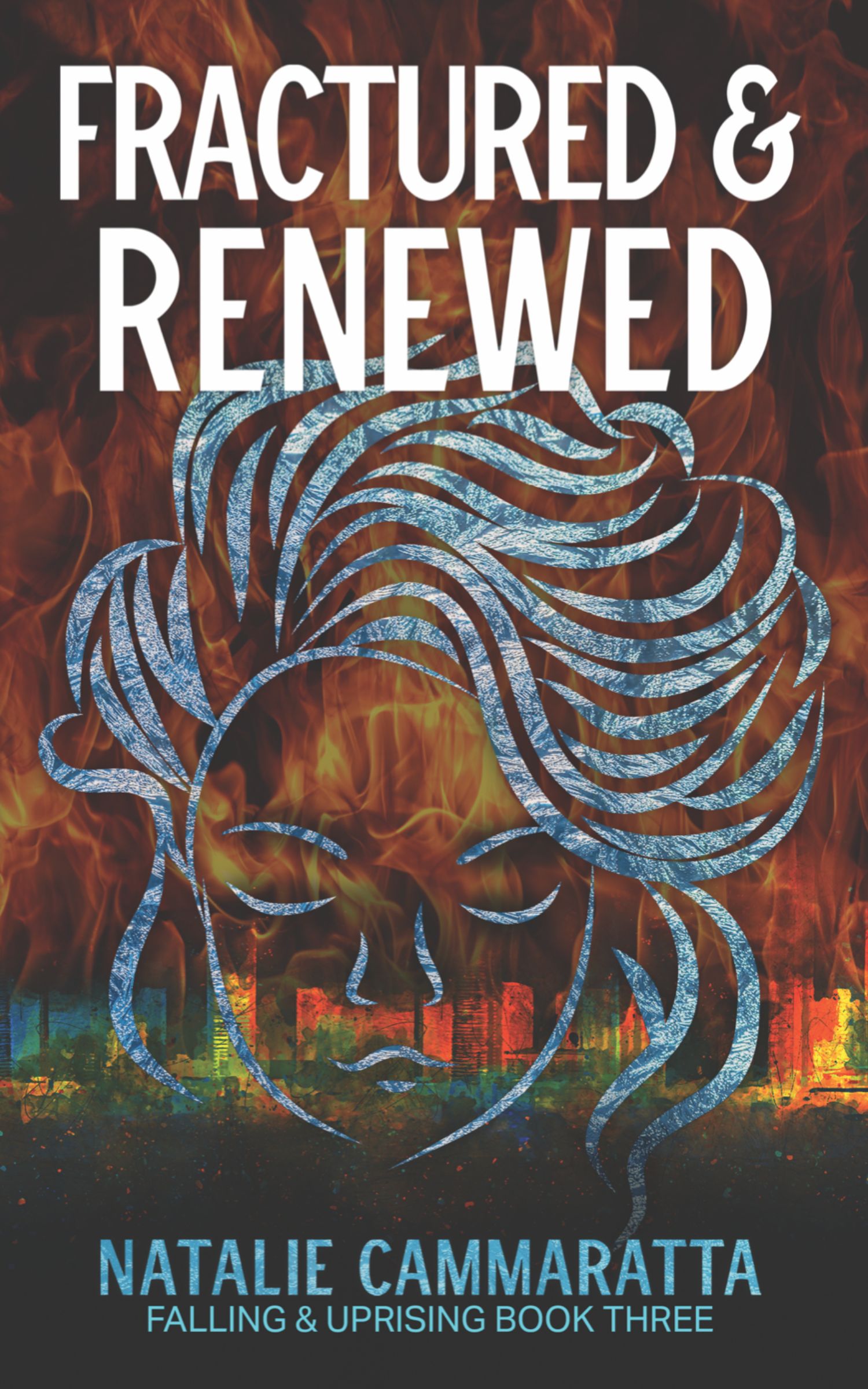 Fractured & Renewed (Falling & Uprising, #3)