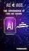 AI & AGI - The Convergence ...