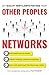 Other Peoples Networks: A S...