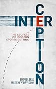 Interception: The Secrets Of Modern Sports Betting