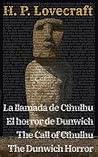 La llamada de Cthulhu - El horror de Dunwich / The Call of Cthulhu - The Dunwich Horror: Texto paralelo bilingüe - Bilingual edition: Inglés - Español / English - Spanish (Spanish Edition) La llamada de Cthulhu - El horror de Dunwich / The Call of Cthulhu - The Dunwich Horror: Texto paralelo bilingüe - Bilingual edition: Inglés - Español / English - Spanish (Spanish Edition)