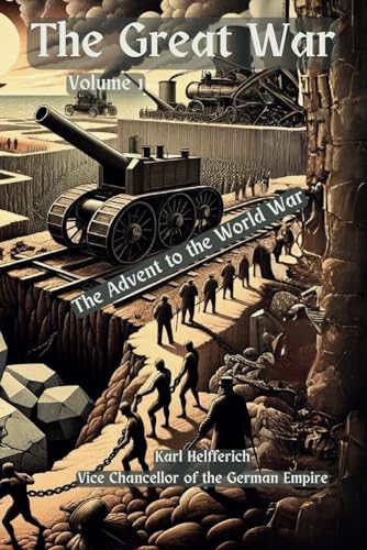 The Great War, Volume I: The Advent to the World War (Paperback)