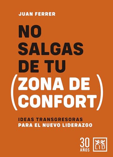 No salgas de tu zona de confort (Acción empresarial) (Spanish Edition)