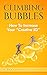 Climbing Bubbles by Patrick Sanaghan