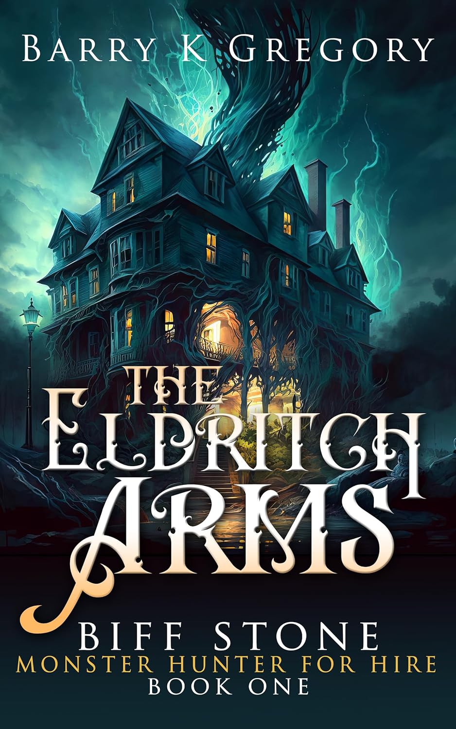 The Eldritch Arms (Biff Stone Monster Hunter for Hire #1)