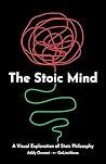 The Stoic Mind: A Visual Exploration Of Stoic Philosophy