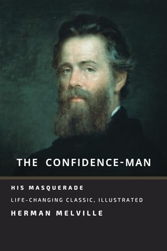 The Confidence-Man: His Masquerade, Life-Changing Classic, Illustrated