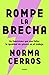 Rompe la brecha