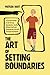 The Art of Setting Boundari...