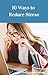 10 Ways to Reduce Stress (1...