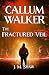 The Fractured Veil