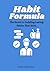 Habit formula: The secret t...